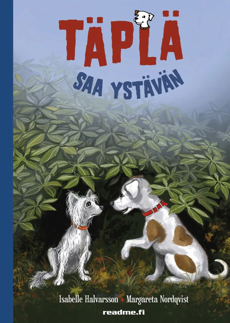 Täplä saa ystävän