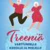 Treeniä varttuneelle keholle ja mielelle