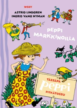 Tässäpä Peppi Pitkätossu: Peppi markkinoilla