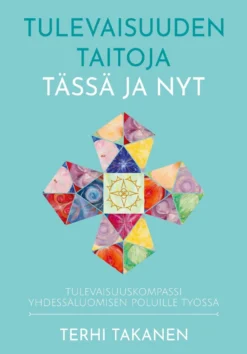 Tulevaisuuden taitoja tässä ja nyt