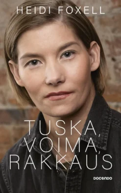 Tuska, voima, rakkaus