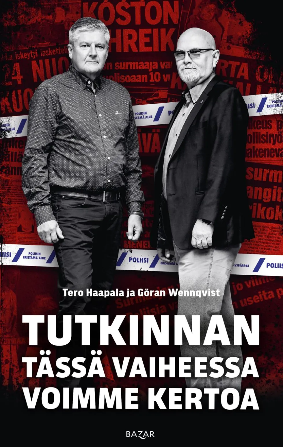 Tutkinnan tässä vaiheessa voimme kertoa