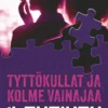 Tyttökullat ja kolme vainajaa