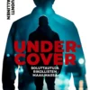 Undercover – Soluttautuja rikollisten maailmassa