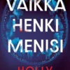 Vaikka henki menisi