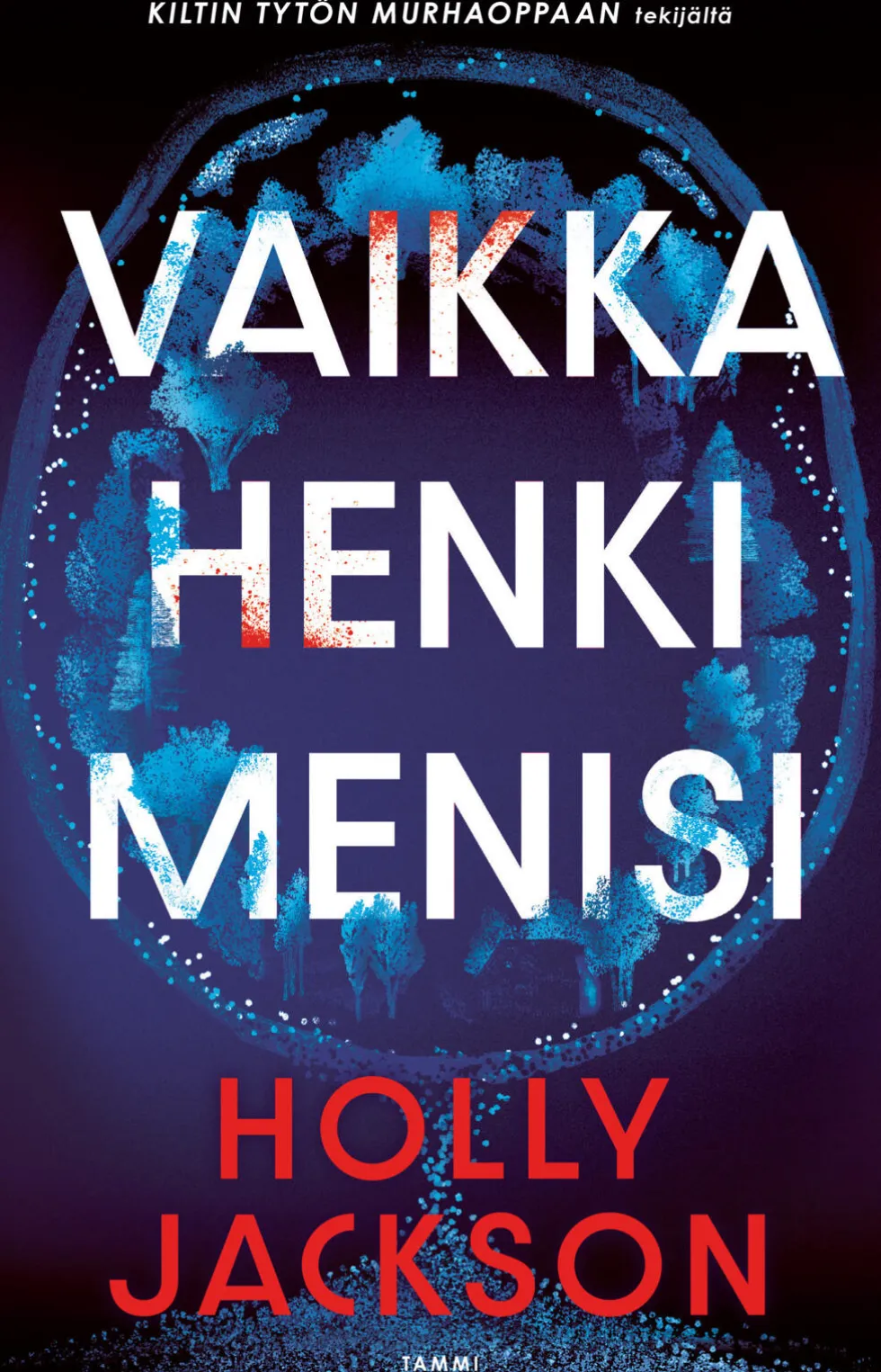 Vaikka henki menisi