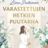 Varastettujen hetkien puutarha