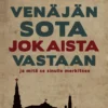 Venäjän sota jokaista vastaan – ja mitä se sinulle merkitsee