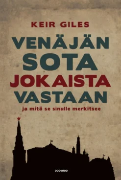 Venäjän sota jokaista vastaan – ja mitä se sinulle merkitsee