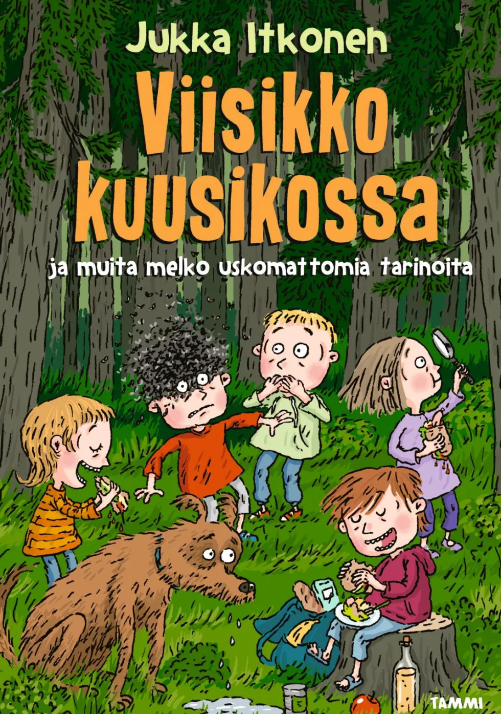 Viisikko kuusikossa ja muita melko uskomattomia tarinoita