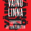 Väinö Linna - tunnettu ja tuntematon
