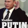 Vladimir Putin – Koko tarina