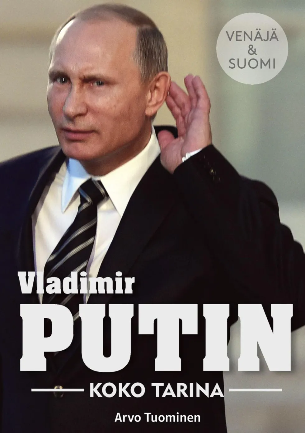 Vladimir Putin – Koko tarina