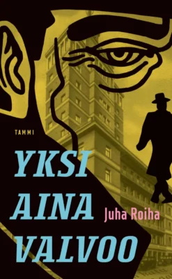 Yksi aina valvoo